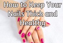 How to Keep Your Nails Thick and Healthy
